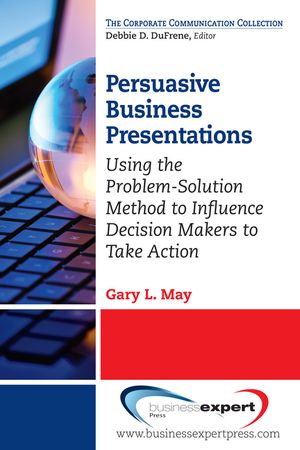 Persuasive Business Presentations: Using the Problem-Solution Method to Influence Decision image number 0