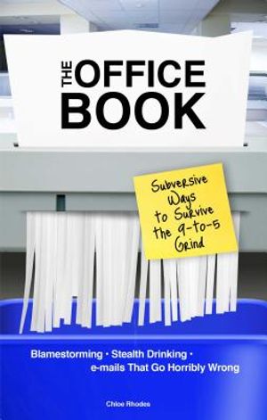 The Office Book: Subversive Ways to Survive the 9-To-5 Grind image number 0