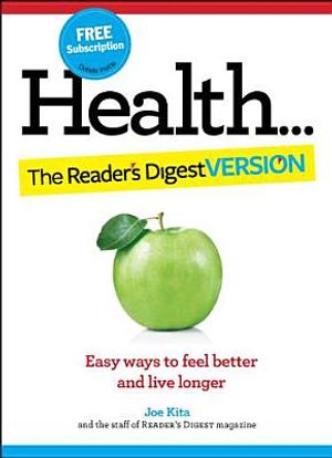 Health: The Reader's Digest Version: Easy Ways to Feel Better and Live Longer image number 0