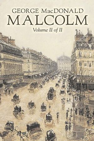 Malcolm, Volume II of II by George Macdonald, Fiction, Classics, Action & Adventure image number 0