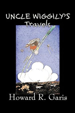 Uncle Wiggily's Travels by Howard R. Garis, Fiction, Fantasy & Magic, Animals image number 0