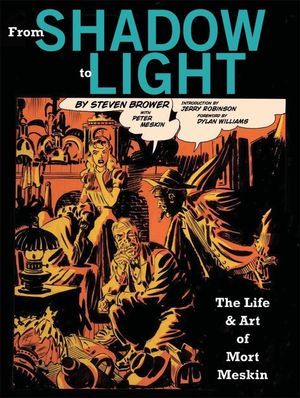 From Shadow to Light: The Life & Art of Mort Meskin image number 0