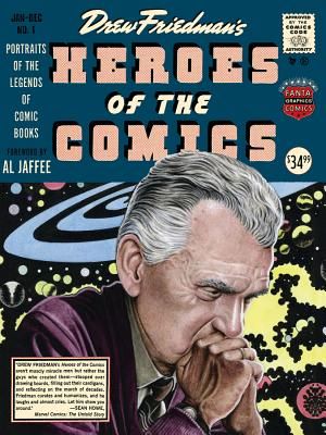 Heroes of the Comics: Portraits of the Pioneering Legends of Comic Books image number 0