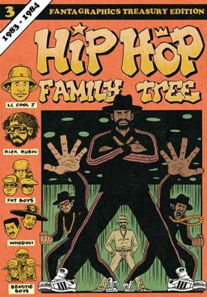 Hip Hop Family Tree Book 3: 1983-1984 image number 0