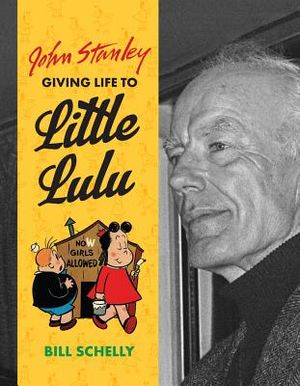 John Stanley: Giving Life to Little Lulu image number 0