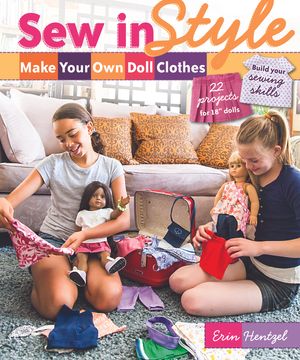 Sew in Style - Make Your Own Doll Clothes: 22 Projects for 18" Dolls - Build Your Sewing Skills [With Pattern(s)] image number 0