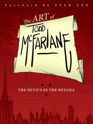 The Art of Todd McFarlane: The Devil's in the Details image number 0