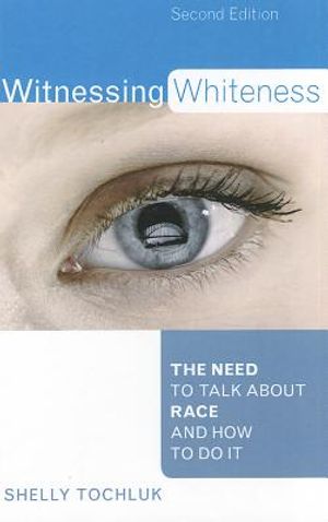 Witnessing Whiteness: The Need to Talk about Race and How to Do It image number 0