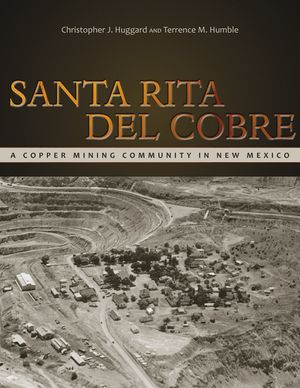 Santa Rita del Cobre: A Copper Mining Community in New Mexico image number 0