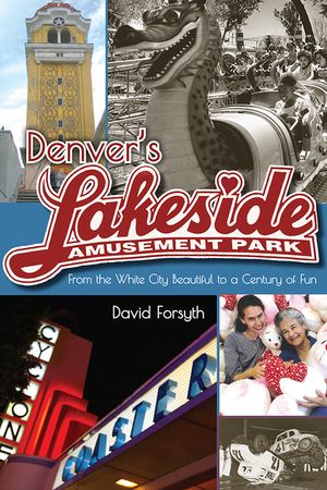 Denver's Lakeside Amusement Park: From the White City Beautiful to a Century of Fun image number 0