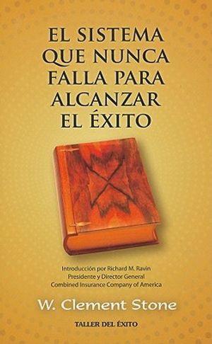 El Sistema Que Nunca Falla Para Alcanzar el Exito = The System That Never Fails to Reach Success image number 0