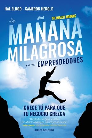 La ma&ntilde;ana milagrosa para emprendedores: Crece tu para que tu negocio crezca image number 0