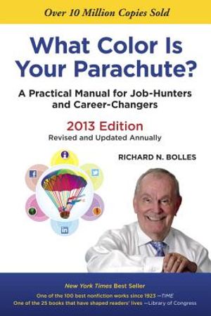 What Color Is Your Parachute? 2013: A Practical Manual for Job-Hunters and Career-Changers image number 0