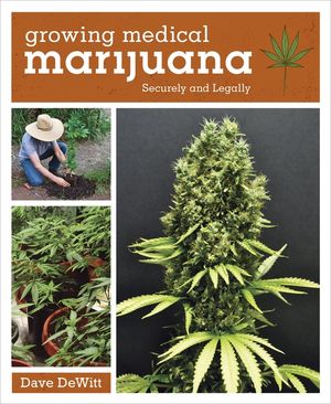 Growing Medical Marijuana: Securely and Legally image number 0