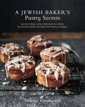 A Jewish Baker's Pastry Secrets: Recipes from a New York Baking Legend for Strudel, Stollen, Danishes, Puff Pastry, and More image number 0