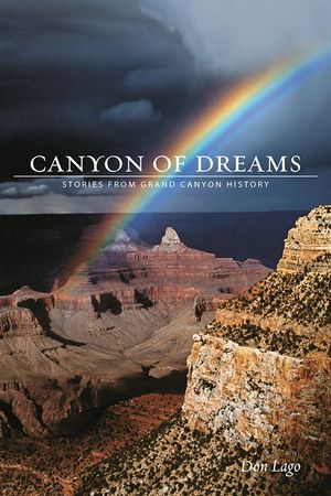 Canyon of Dreams: Stories from Grand Canyon History image number 0