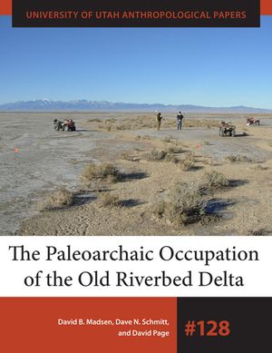 The Paleoarchaic Occupation of the Old River Bed Delta, Volume 128 image number 0