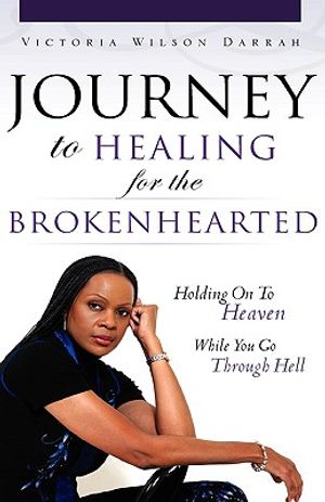 JOURNEY TO HEALING for the BROKENHEARTED image number 0