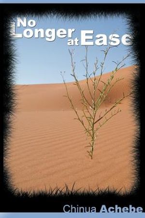 No Longer at Ease by Chinua Achebe (the author of Things Fall Apart) image number 0