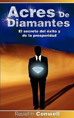 Acres de Diamantes: El Secreto del Exito y de La Prosperidad image number 0
