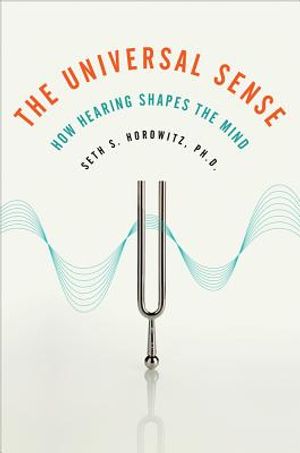 The Universal Sense: How Hearing Shapes the Mind image number 0