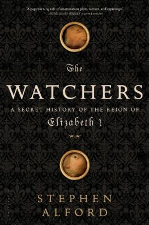 The Watchers: A Secret History of the Reign of Elizabeth I image number 0