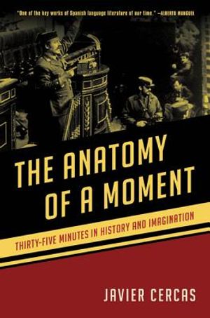 The Anatomy of a Moment: Thirty-Five Minutes in History and Imagination image number 0