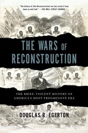 The Wars of Reconstruction: The Brief, Violent History of America's Most Progressive Era image number 0