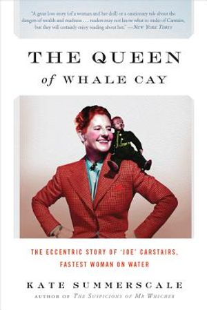 The Queen of Whale Cay: The Eccentric Story of 'Joe' Carstairs, Fastest Woman on Water image number 0