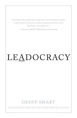 Leadocracy: Hiring More Great Leaders (Like You) Into Government image number 0