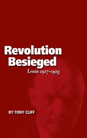 Revolution Besieged, Volume 3: Lenin 1917-1923 image number 0