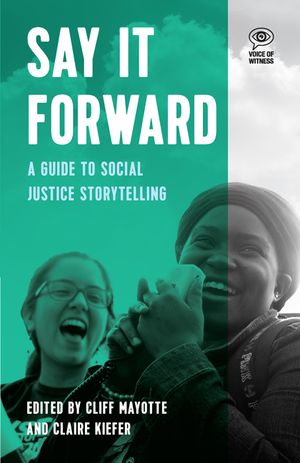 Say It Forward: A Guide to Social Justice Storytelling image number 0