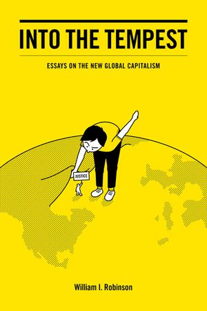 Into the Tempest: Essays on the New Global Capitalism image number 0