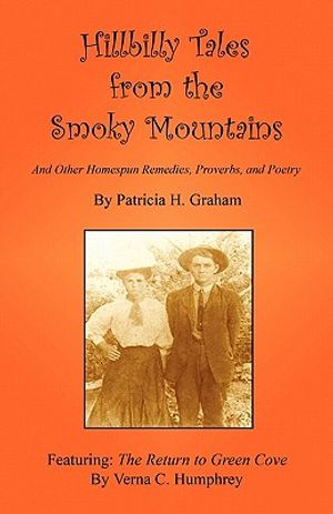 Hillbilly Tales from the Smoky Mountains - And Other Homespun Remedies, Proverbs, and Poetry image number 0