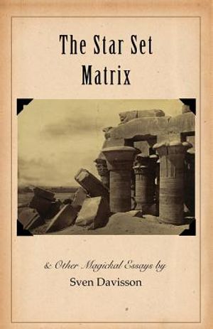 The Star Set Matrix & Other Occult Essays image number 0