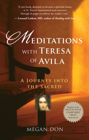 Meditations with Teresa of Avila: A Journey Into the Sacred image number 0