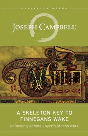 A Skeleton Key to Finnegans Wake: Unlocking James Joyce's Masterwork image number 0