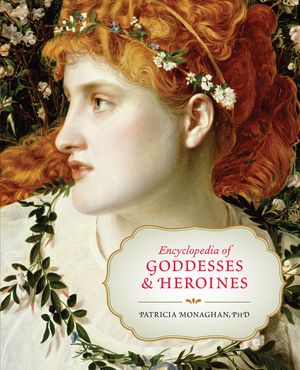 Encyclopedia of Goddesses & Heroines image number 0