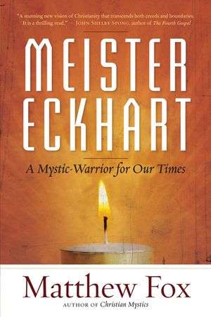Meister Eckhart: A Mystic-Warrior for Our Times image number 0