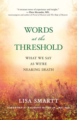 Words at the Threshold: What We Say as We're Nearing Death image number 0