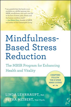 Mindfulness-Based Stress Reduction: The Mbsr Program for Enhancing Health and Vitality image number 0