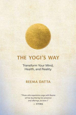 The Yogi's Way: Transform Your Mind, Health, and Reality image number 0
