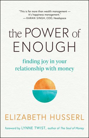 The Power of Enough: Practices for Finding Joy in Your Relationship with Money image number 0