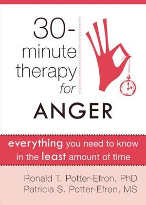 Thirty-Minute Therapy for Anger: Everything You Need to Know in the Least Amount of Time image number 0