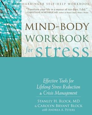 Mind-Body Workbook for Stress: Effective Tools for Lifelong Stress Reduction & Crisis Management image number 0