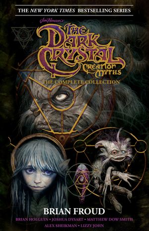 Jim Henson's the Dark Crystal Creation Myths:: The Complete 40th Anniversary Collection Hc image number 0