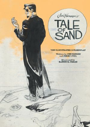 Jim Henson's Tale of Sand: The Illustrated Screenplay image number 0