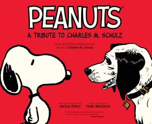Peanuts: A Tribute to Charles M. Schulz, Volume 1 image number 0