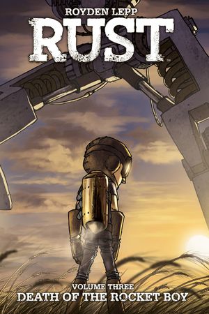 Rust Vol. 3: Death of the Rocket Boy, 3: Death of the Rocket Boy image number 0