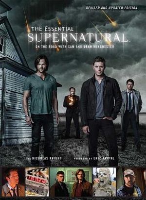 The Essential Supernatural [Revised and Updated Edition]: On the Road with Sam and Dean Winchester image number 0